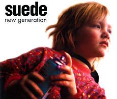 Suede : New Generation